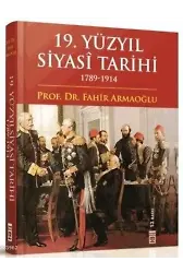 19. Yüzyıl Siyasî Tarihi 1789 - 1914 (Ciltli)