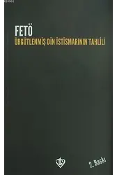 FETÖ: Örgütlenmiş Din İstismarının Tahlili