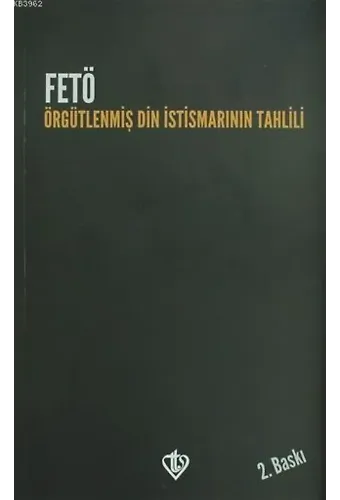 FETÖ: Örgütlenmiş Din İstismarının Tahlili