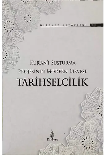 Kuranı Susturma Projesinin Modern Kisvesi Tarihselcilik