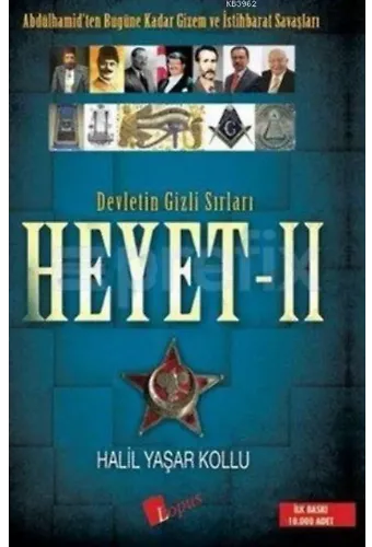 Devletin Gizli Sırları Heyet - 2; Abdülhamid'ten Bugüne Kadar Gizem ve İstihbarat Savaşları