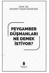 Peygamber Düşmanları Ne Demek İstiyor?