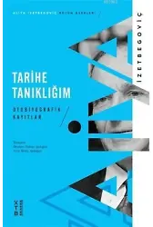 Tarihe Tanıklığım; Otobiyografik Kayıtlar