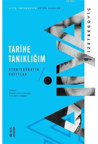 Tarihe Tanıklığım; Otobiyografik Kayıtlar