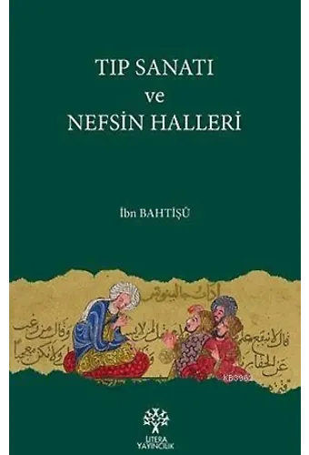 Tıp Sanatı ve Nefsin Halleri