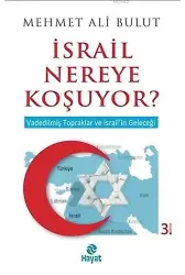 İsrail Nereye Koşuyor?