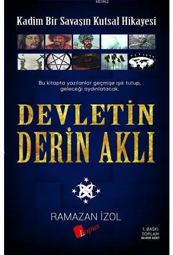 Devletin Derin Aklı; Kadim Bir Savaşın Kutsal Hikayesi