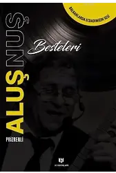 Prizrenli Aluş Nuş Besteleri; Balkanlarda Ecdadımızın Sesi