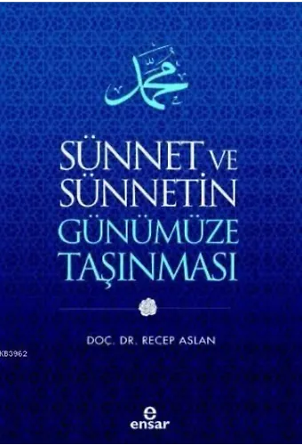 Sünnet ve Sünnetin Günümüze Taşınması