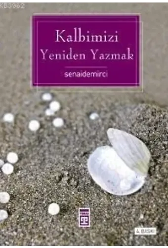 Kalbimizi Yeniden Yazmak