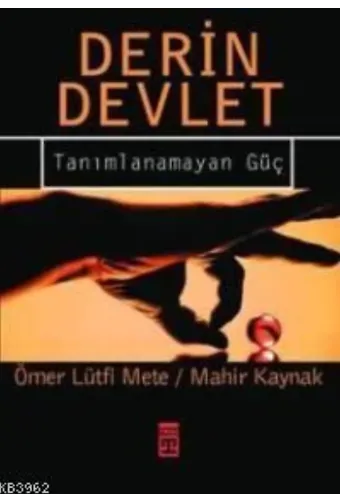 Derin Devlet; Tanımlanamayan Güç