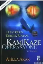 Kamikaze Operasyonu; 11 Eylül'ün Gerçek Romanı