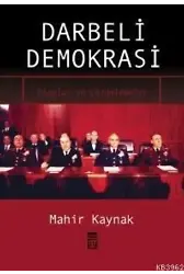 Darbeli Demokrasi; Olaylar ve Çözümler