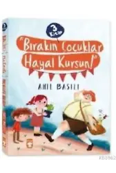 Bırakın Çocuklar Hayal Kursun Seti (3 Kitap)