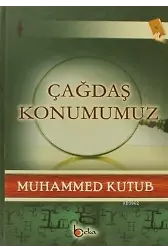 Çağdaş Konumumuz