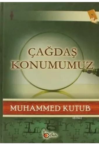 Çağdaş Konumumuz