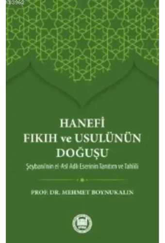 Hanefi Fıkıh ve Usulünün Doğuşu; Hz. Peygamber'in İslam'ı bir inanç ve hayat nizamı olarak insanlığa tebliğ edip yaşantısıyla örnek b