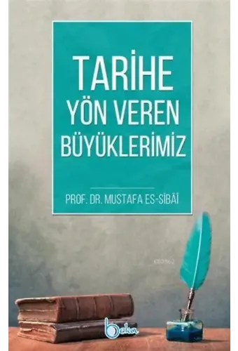 Tarihe Yön Veren Büyüklerimiz
