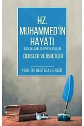 Hz. Muhammed (s.a.v) Hayatı Dersler ve İbretler