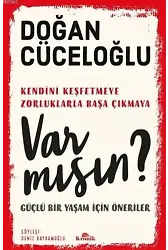 Var Mısın?; Güçlü Bir Yaşam İçin Öneriler