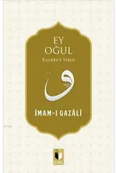 Ey Oğul; Eyyühel Veled