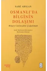Osmanlıda Bilginin Dolaşımı; Bilgiyi İstinsahla Çoğaltmak