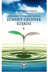 Kavramsal ve Olgusal Açıdan Sünnet Gelenek İlişkisi