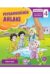 Peygamberimin Ahlakı; İlkokullar İçin Peygamberim Serisi - 4