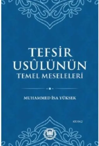 Tefsir Usülünün Temel Meseleleri