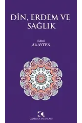 Din, Erdem ve Sağlık