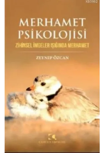 Merhamet Psikolojisi; Zihinsel İmgeler Işığında Merhamet