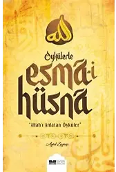Öykülerle Esma-i Hüsna; Allah'ı Anlatan Öyküler
