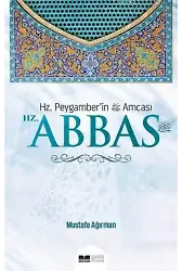 Hz. Abbas; Hz. Peygamber'in Amcası