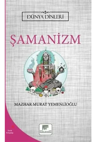 Şamanizm - Dünya Dinleri