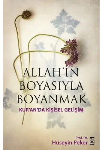 Allah'ın Boyasıyla Boyanmak; Kur'an'da Kişisel Gelişim
