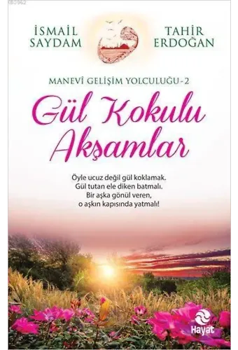 Gül Kokulu Akşamlar; Manevi Gelişim Yolculuğu - 2