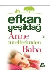 Anne Tut Ellerimden Baba
