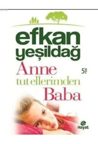 Anne Tut Ellerimden Baba