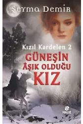 Güneşin Âşık Olduğu Kız (Ciltli); Kızıl Kardelen 2