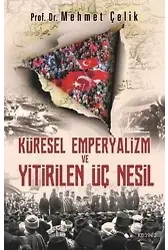Küresel Emperyalizm ve Yitirilen Üç Nesil