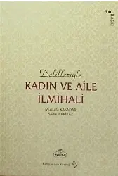 Delilleriyle Kadın ve Aile İlmihali (Karton Kapak, 2. Hamur)