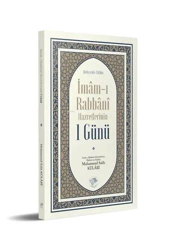 İmam-ı Rabbani Hazretlerinin 1 Günü