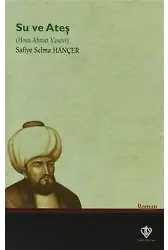 Su ve Ateş Hoca Ahmet Yesevi