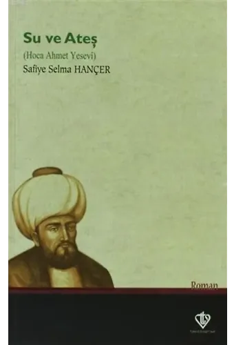 Su ve Ateş Hoca Ahmet Yesevi