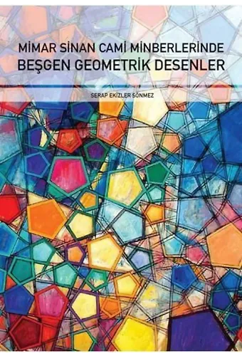 Mimar Sinan Cami Minberlerinde Beşgen Geometrik Desenler