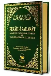 Fezâili Sadakat; Allah Yolunda İnfak Etme ve Yardımlaşmanın Faziletleri