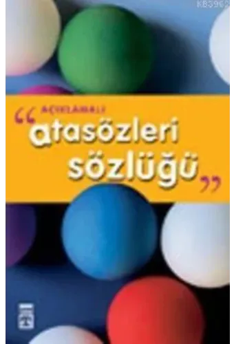 Açıklamalı Atasözleri Sözlüğü