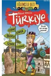 Güzel Ülkem Türkiye; Eğlenceli Gezi, 9+ Yaş