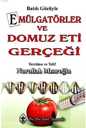 Batılı Gözüyle Emülgatörler ve Domuz Eti Gerçeği