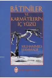 Bâtınîler ve Karmâtilerin İç Yüzü